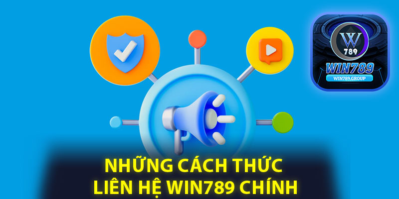 Những cách thức liên hệ Win789 chính