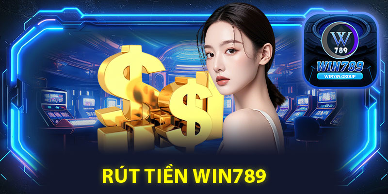 Rút Tiền Win789